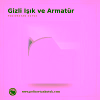 Tavan Aydınlatma ve Gizli Işık