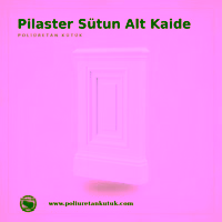 Pilaster Sütun Alt Kaide