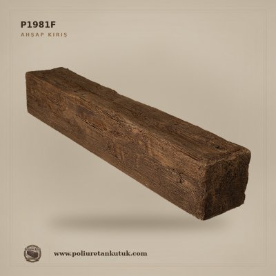 Rustik Tavan Poliüretan Kütük ve Ahşap Taklidi Kiriş 16x17 cm