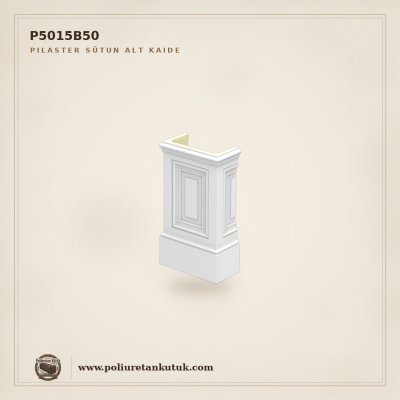 P5015B50 Pilaster Sütun Alt Kaide
