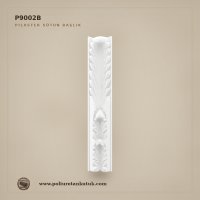 P9002B Poliüretan Akant Yapraklı Pilaster Sütun 12,6x11,7x96 cm